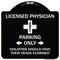 Signmission Licensed Physician Parking Only Violators Should Have Their Heads Examined, A-DES-BW-1818-23886 A-DES-BW-1818-23886 - alternate 1